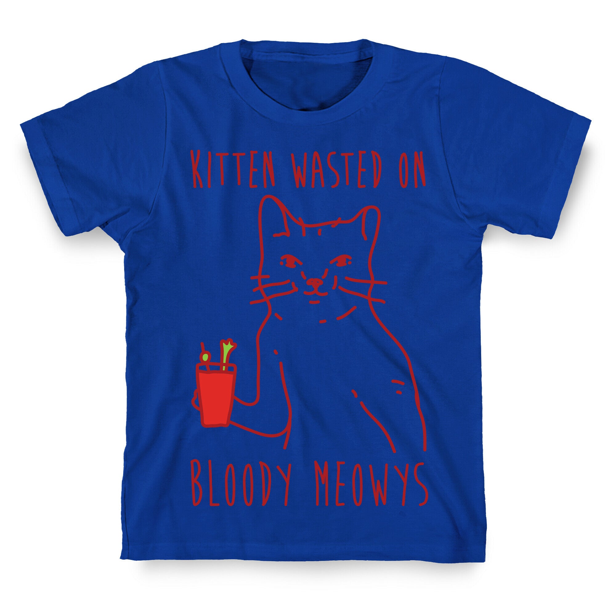Kitten Wasted On Bloody Meowys T-Shirt